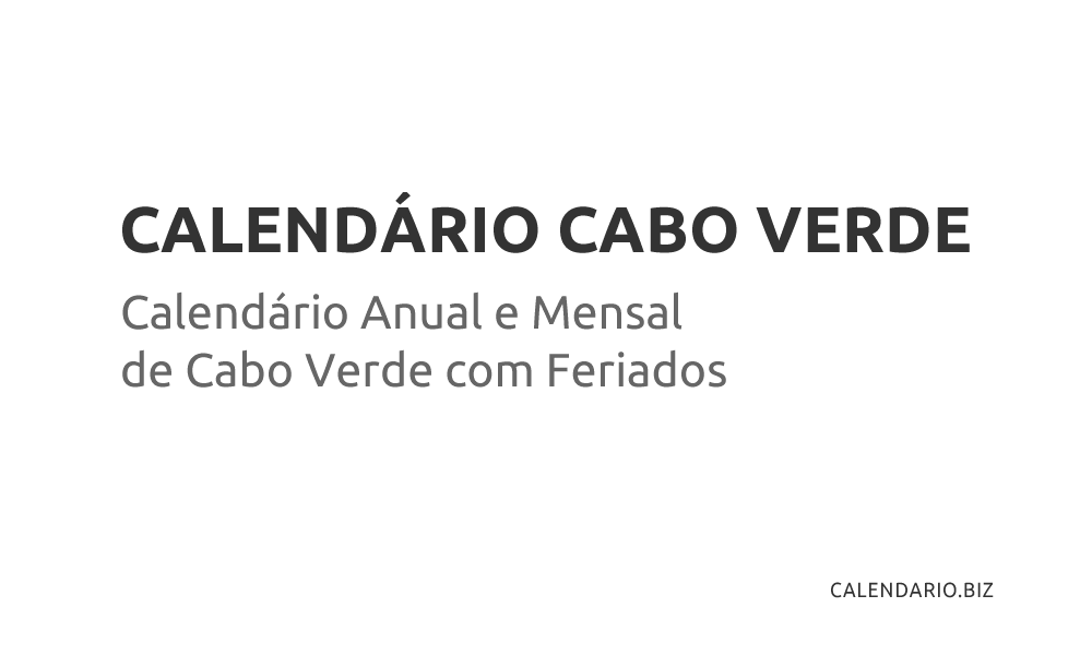 Calendário Anual e Mensal de Cabo Verde com Feriados